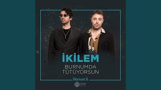 Burnumda Tütüyorsun İbrahim Erkal Hürmet 2 [upl. by Atiras]