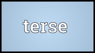 Terse Meaning [upl. by Suinotna]