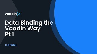 Data Binding the Vaadin Way [upl. by Khano]