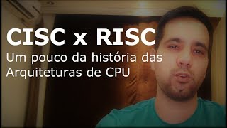 Processadores  História das Arquiteturas CISC e RISC [upl. by Berfield]