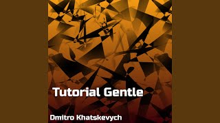 Tutorial Gentle [upl. by Musetta942]