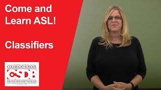 Come and Learn ASL Classifiers [upl. by Razatlab732]