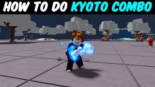 How To Do Kyoto Combo Easy Tutorial [upl. by Lilyan413]