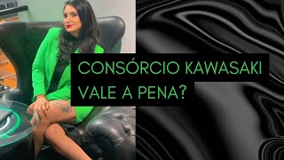 CONSÓRCIO KAWASAKI VALE A PENA Como funciona [upl. by Patricia]