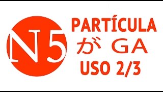 Particula GA が USO 2 de 3  JLPT N5 Curso NOKEN [upl. by Cave653]