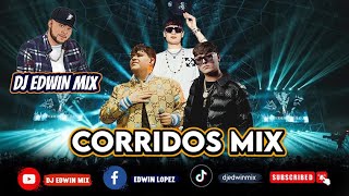 CORRIDOS MIX Puras Nuevas 2023 DJ EDWIN MIX [upl. by Atikim]