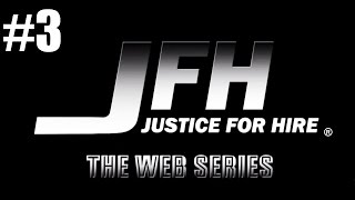 quotJFH Justice For Hire  The Web Seriesquot EPISODE 3 HD  UltraRealistic Mixed Martial Arts [upl. by Aneertak]