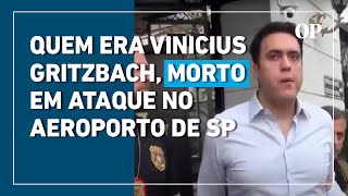 Quem era Vinicius Gritzbach empresário rival do PCC e morto em aeroporto de SP [upl. by Nie]