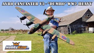 HOBBY KING  AVRO LANCASTER V3 quotDUMBOquot PNF BRITISH WW2 HEAVY BOMBER 1320 mm SPAN MARK  2021 [upl. by Frodeen]