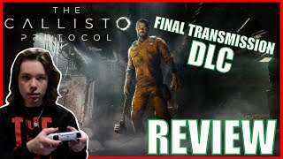 The Callisto Protocol  Final Transmission DLC  REVIEW  Does The Final Story Expansion Satisfy [upl. by Soni]