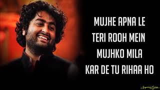 Rihaa  Arijit Singh Lyrics [upl. by Pietro913]