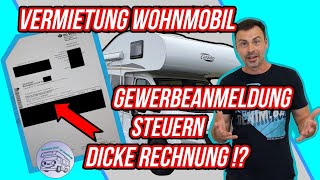 GEWERBEANMELDUNG bei VERMIETUNG vom WOHNMOBIL  STEUER zu beachten  gleich quotDICKEquot RECHNUNG [upl. by Asenad629]