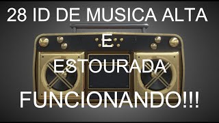 28 ID DE MUSICA ALTA E ESTOURADA   FUNCIONANDO [upl. by Reedy]