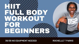 HIIT 20 MINUTE FULL BODY WORKOUT FOR BEGINNERS  3030  NO EQUIPMENT  ROCHELLE T PARKS [upl. by Pelletier]