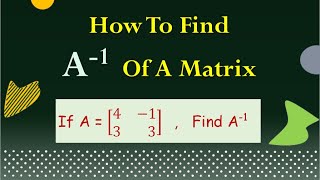 How to find A inverse of a Matrix  How to find A Determinant of a Matrix  Inverse of 2x2 matrix [upl. by Fosque]