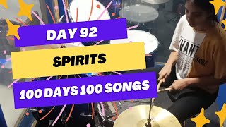 Spirits  Drum Cover  Day 92  100 Days 100 Songs Challenge [upl. by Lekcar]