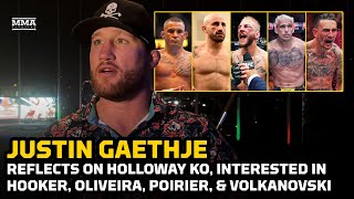 Justin Gaethje Reflects On Holloway KO Wants Hooker Oliveira Poirier Or Volkanovski Next [upl. by Sseb309]