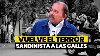 ⚠️ 🚨 URGENTE Vuelve el terror de la dictadura sandinista a las calles [upl. by Amabel174]