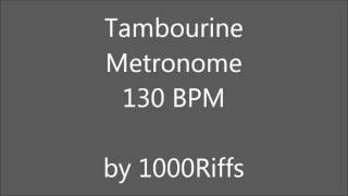 Tambourine Metronome 130 BPM  Beats Per Minute [upl. by Hallagan]