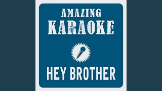 Hey Brother Karaoke Version Originally Performed By Avicii [upl. by Liuqa]