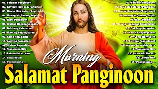 MORNING TAGALOG CHRISTIAN WORSHIP SONGS 2024 🙏 KAY BUTIBUTI MO PANGINOON 🙏 BEST TAGALOG JESUS SONGS [upl. by Elokin637]