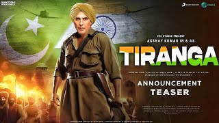 Tiranga  Announcement Teaser  Akshay Kumar  Ajay Devgn  Parineeti Chopra  Tiranga New Update [upl. by Etsirhc758]