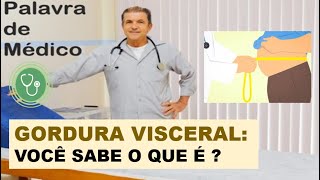 GORDURA VISCERAL VOCÊ SABE O QUE É [upl. by Fletcher]