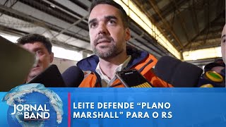 Governador Eduardo Leite defende quotPlano Marshallquot para o Rio Grande do Sul  Jornal da Band [upl. by Soirtemed]