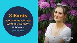 3 Facts People With Psoriasis Want You To Know [upl. by Imojean89]