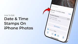 How To Add Edit Date amp Time Stamps On iPhone Photos [upl. by Dnomde708]