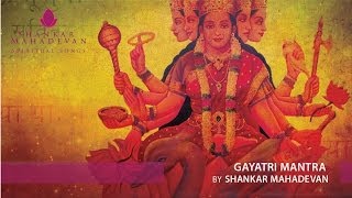 Gayatri Mantra by Shankar Mahadevan [upl. by Genevieve10]