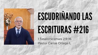 Escudriñando las Escrituras 216 1° Tesalonicenses 2916  Pastor Carlos Ortega L [upl. by Dihgirb]