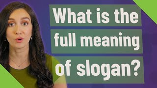 What is the full meaning of slogan [upl. by Jackie]