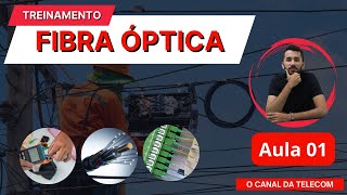 O que é a fibra óptica  Aula 01 Treinamento fibra óptica [upl. by Nadnerb22]