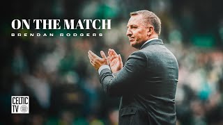 Brendan Rodgers On The Match  Celtic 30 Rangers  Dominant Derby win for Celts [upl. by Fiedling]