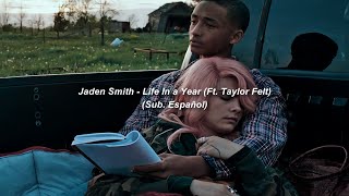 Jaden Smith  Life In a Year Ft Taylor Felt Sub Español [upl. by Mathia]