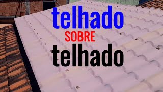 COMO FAZER TELHADO DE PVC SOBRE OUTRO TELHADO [upl. by Larkin79]