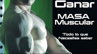 GANAR MASA MUSCULAR  TODO LO QUE NECESITAS SABER PARA MEJORAR TU MUSCULATURA [upl. by Aissilem]