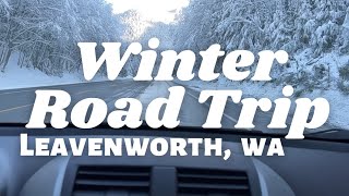 Winter Road Trip  Leavenworth WA [upl. by Ronn]