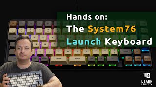 Handson The System76 quotLaunchquot keyboard Full Review [upl. by Dud25]