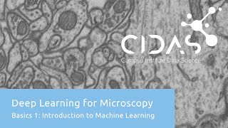 Deep Learning for Microscopy  Basics 1 Introduction to Machine Learning [upl. by Enihpad]