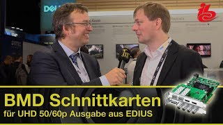 Blackmagic Design UHD 5060p Schnittkarten für EDIUS 9  IBC Report 2017 [upl. by Nitsreik]