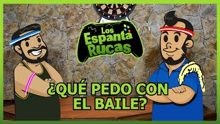 Descubrimos quien baila mejor  ¿Qué pedo con el baile  Espanta Rucas [upl. by Vig]