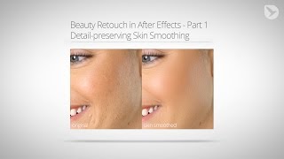 Beauty Retouch in AE Tutorial Part 1 Detailpreserving Skin Smoothing with Free Plugin [upl. by Egduj]