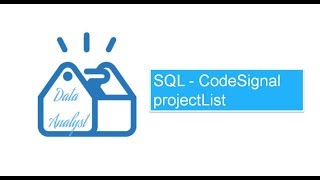 SQL  CodeSignal projectList 1 [upl. by Heady385]