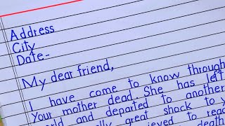 Write a letter to your friend condoling the death of his motherCondoling letter to a friendLetter [upl. by Keane]