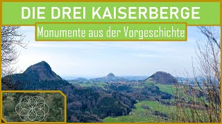 🔺DIE DREI KAISERBERGE🔺 Monu­mente aus der Vor­ge­schichte [upl. by Eirffej]