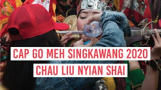 Festival Cap Go Meh Singkawang 2020  Chau Liu Nyian Shai [upl. by Iew985]