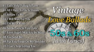 Vintage Love Ballads of 50s amp 60s with Lyrics [upl. by Naginnarb]