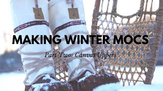 DIY Winter Moccasins Kit Part 2 Canvas Uppers [upl. by Adnohsor266]